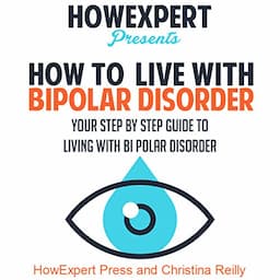 How to Live with Bipolar Disorder