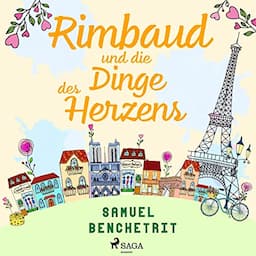 Rimbaud und die Dinge des Herzens