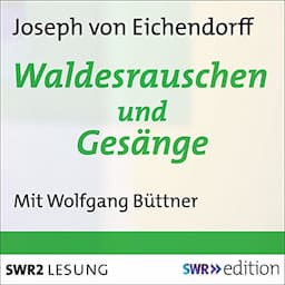 Waldesrauschen und Ges&auml;nge