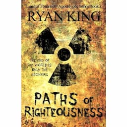 Paths of Righteousness: Book 3 of Post-Apocalyptic Series