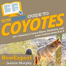 HowExpert Guide to Coyotes