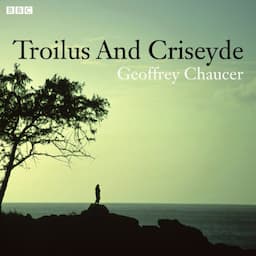 Troilus and Criseyde (Dramatised)