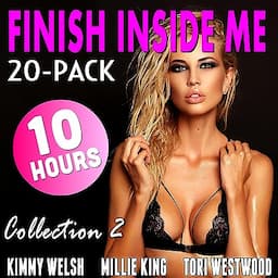 Finish Inside Me 20-Pack: Collection 2