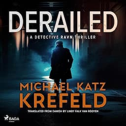 Derailed: A Detective Ravn Thriller