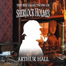 The Recollections of Sherlock Holmes