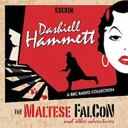 Dashiell Hammett: The Maltese Falcon &amp; Other Adventures