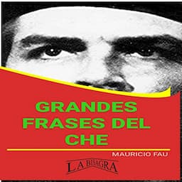 Grandes frases del Che [Great Phrases of Che]