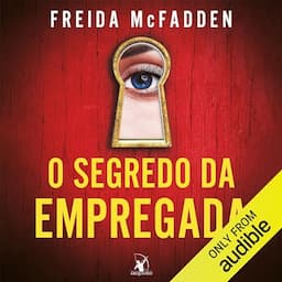 O segredo da empregada (A empregada, Livro 2) [The Housemaid&acute;s Secret]