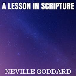 A Lesson in Scripture: The Neville Lecture Collection, Volume 2