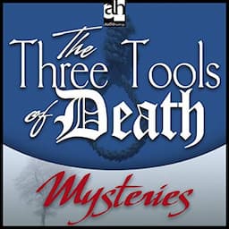 The Three Tools of Death