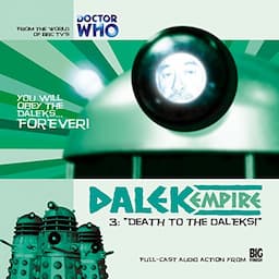 Dalek Empire - 1.3 Death to the Daleks!