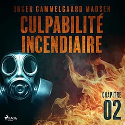 Culpabilit&eacute; incendiaire 2