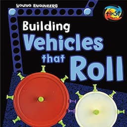 Building Vehicles That Roll