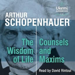 The Wisdom of Life, Counsels and Maxims