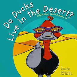 Do Ducks Live in the Desert?