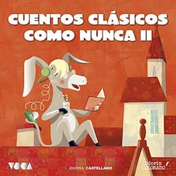 Cuentos Cl&aacute;sicos Como Nunca 2