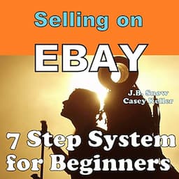 Selling on Ebay: 7 Step System for Beginners