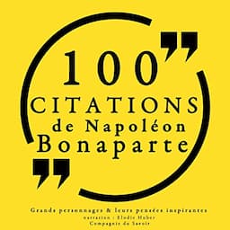 100 citations de Napol&eacute;on Bonaparte