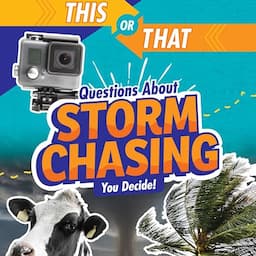 This or That Questions About Storm Chasing: You Decide!