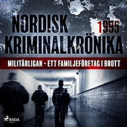 Milit&auml;rligan - ett familjef&ouml;retag i brott