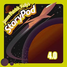 James Patrick Kelly's StoryPod 4.0