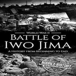 Battle of Iwo Jima - World War II: A History from Beginning to End