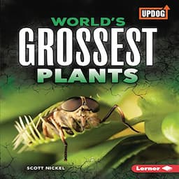 World's Grossest Plants