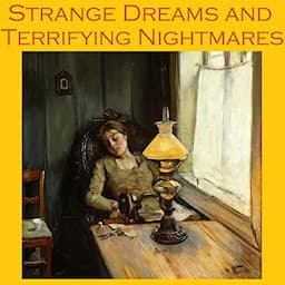 Strange Dreams and Terrifying Nightmares