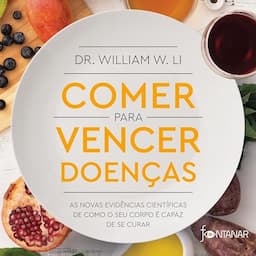 Comer para vencer doen&ccedil;as [Eat to Beat Disease]