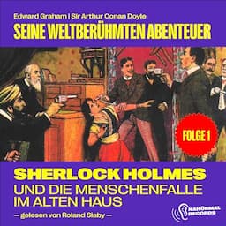 Sherlock Holmes und die Menschenfalle im alten Haus