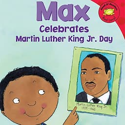 Max Celebrates Martin Luther King Jr. Day