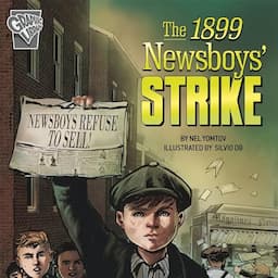 The 1899 Newsboys' Strike