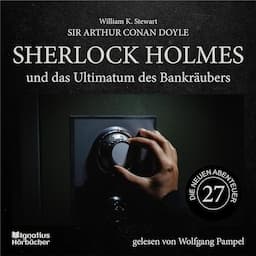 Sherlock Holmes und das Ultimatum des Bankr&auml;ubers