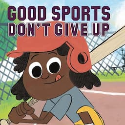 Good Sports Don't Give Up