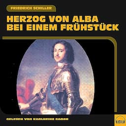 Herzog von Alba bei einem Fr&uuml;hst&uuml;ck