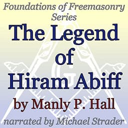 The Legend of Hiram Abiff