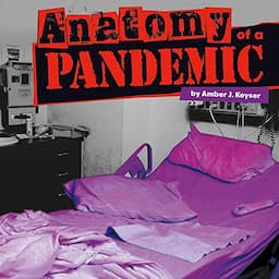 Anatomy of a Pandemic