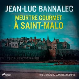 Meurtre gourmet &agrave; Saint-Malo