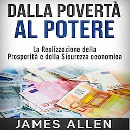 Dalla povert&agrave; al potere