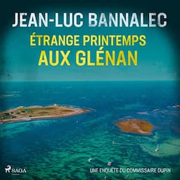 &Eacute;trange printemps aux Gl&eacute;nan