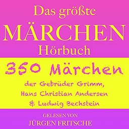 Das gr&ouml;&szlig;te M&auml;rchen H&ouml;rbuch