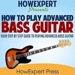 How to Play Advanced Bass Guitar