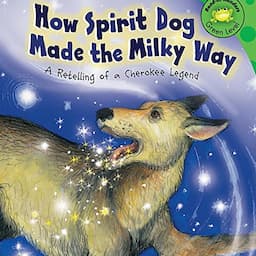 How Spirit Dog Made the Milky Way