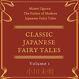 Classic Japanese Fairy Tales, Volume 1