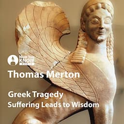 Greek Tragedy: Suffering Leads to Wisdom