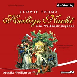 Heilige Nacht. Eine Weihnachtslegende