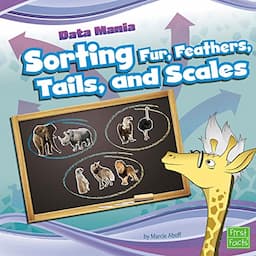 Sorting Fur, Feathers, Tails, and Scales