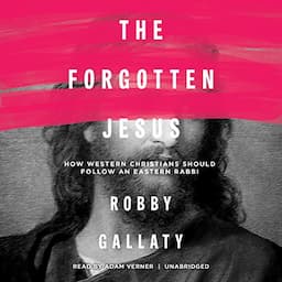 The Forgotten Jesus