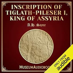 Inscription of Tiglath-Pileser I, King of Assyria