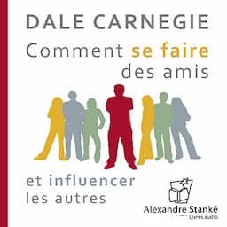 Comment se faire des amis et influencer les autres